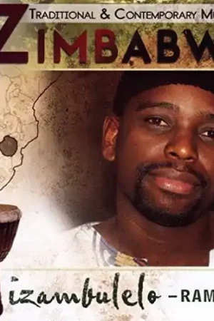 Last Chance Izambulelo: Traditional & Contemporary Music from Zimbabwe