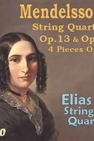 Price Drop MENDELSSOHN: String Quartets Op. 13, Op.80 & 4 Pieces Op.81