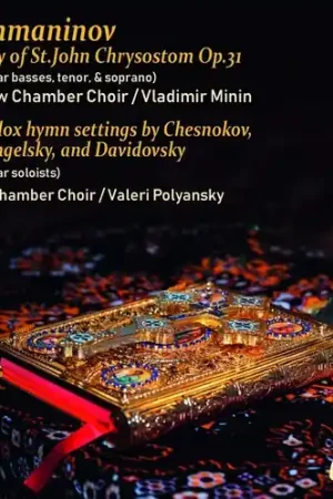 Premium Rachmaninov: Liturgy of St.John Chrysostom, Op.31