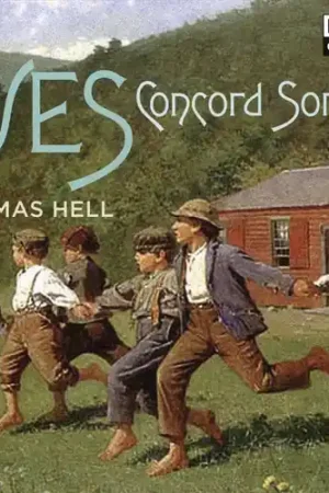 Must Have Charles Ives: Concord Sonata
