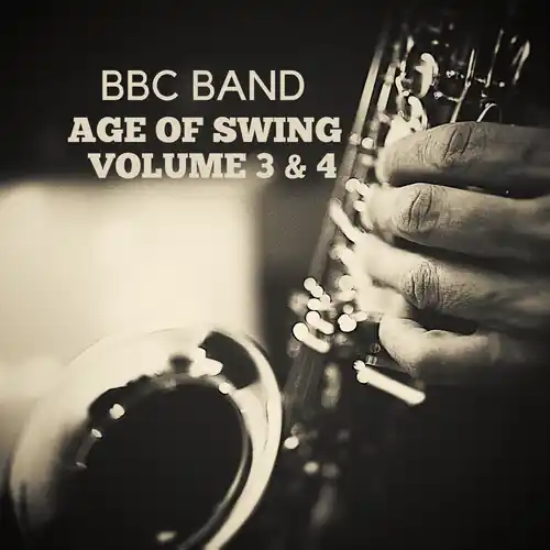 Today Only BBC Band - Age of Swing Volume 3 & 4