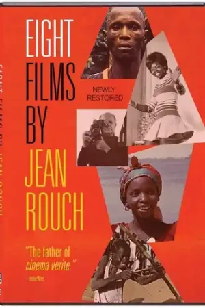 Last Chance Eight Films by Jean Rouch
