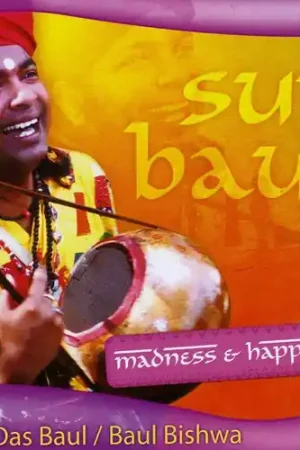 Sufi Baul: Madness and Happiness Editor’s Pick
