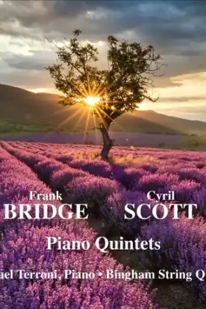Shop Now Frank Bridge & Cyril Scott: Piano Quintets