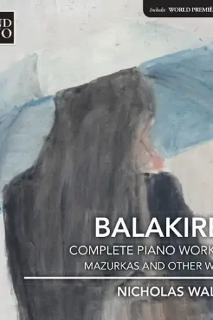 Weekend Sale Balakirev: Complete Piano Music Vol 3