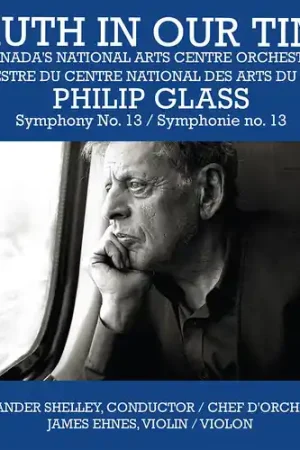 Truth In Our Time - Glass: Symphony No.13 Trending