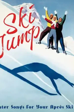 Best Choice Ski Jump: 31 Winter Songs For Your Apres / Var