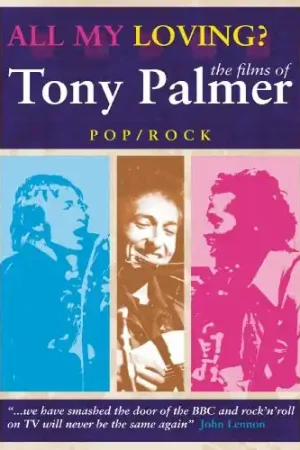 All My Loving: The Films of Tony Palmer Low Price