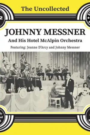 Uncollected: Johnny Messner & His Hotel 1932 (Mod) Professional Grade