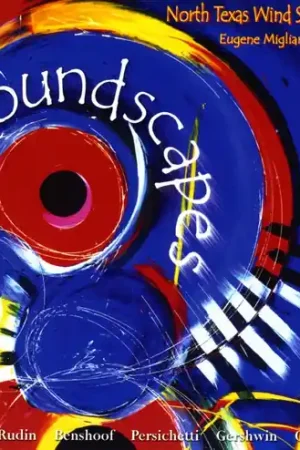 Best Choice North Texas Wind Symphony : Soundscapes