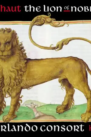 Machaut: The Lion Of Nobility Genuine