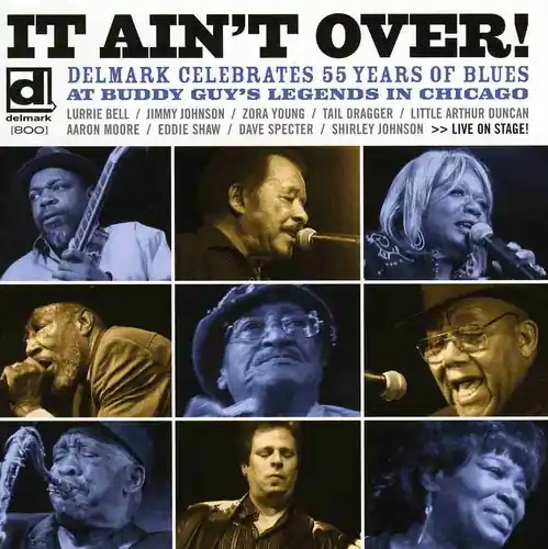 Free Returns It Ain't Over: Delmark Celebrates 55 Years Of Blues