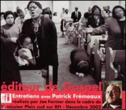 Editeur de Gospel: Entretiens Avec Patrick Fremeaux Limited Time