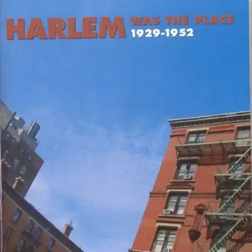 Buy Online Harlem Was the Place 1929-1952