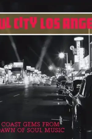 Soul City Los Angeles:West Coast Gems From The Daw Limited Edition