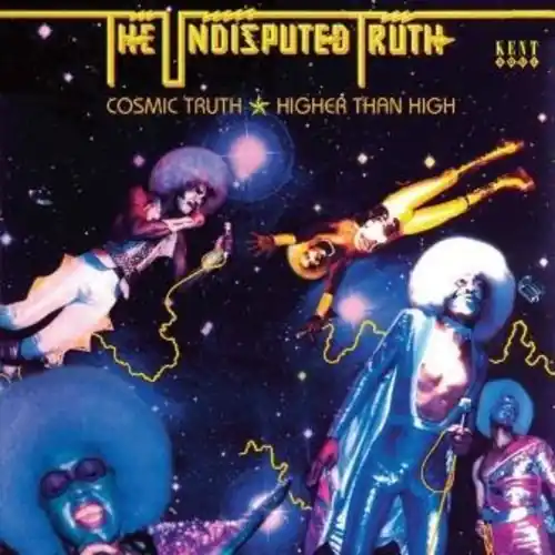 Cosmic Truth / Higher Than High Don’t Miss Out