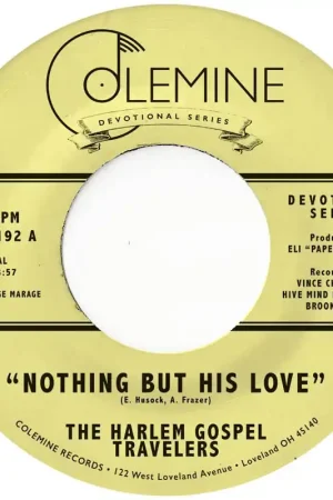 Last Chance Harlem Gospel Travelers - Nothing But His Love (Single)