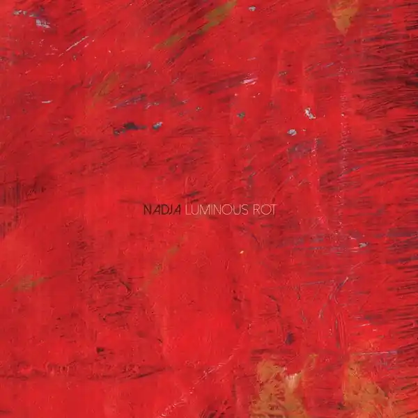 Nadja - Luminous Rot (LP) Money Back Guarantee