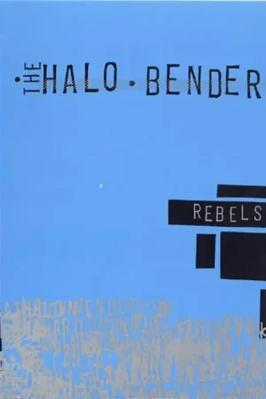 Halo Benders - The Rebels Not In (LP) New Release