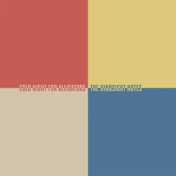 Get Yours Cold Night For Alligators - Hindsight Notes (LP)