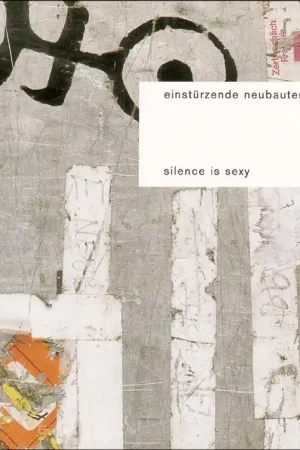 Last Chance Einsturzende Neubauten - Silence is Sexy (2 LPs)