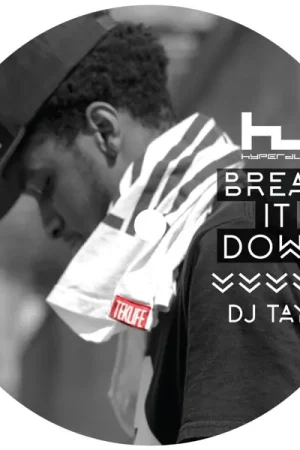 DJ Taye - Break It Down (Single) High Quality