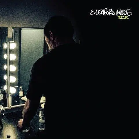 Sleaford Mods - T.C.R. (Single) Flash Sale