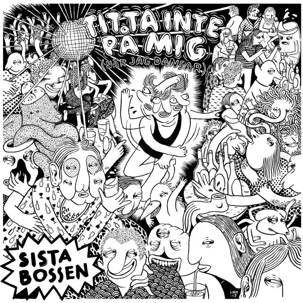 Hassle-Free Returns Sista Bossen - Titta Inte Pa Mig (Nar Jag Dansar) (LP)