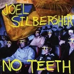 While Supplies Last Joel Silbersher - No Teeth (Single)