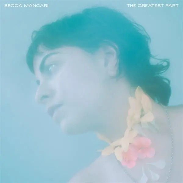 Next Day Delivery Becca Mancari - Greatest Part (LP)