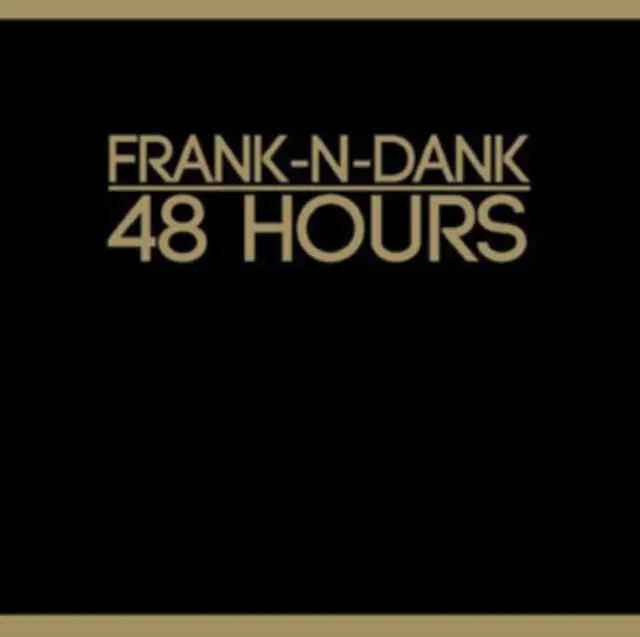 Next Day Delivery FRANK N DANK - 48 HOURS (Vinyl LP)