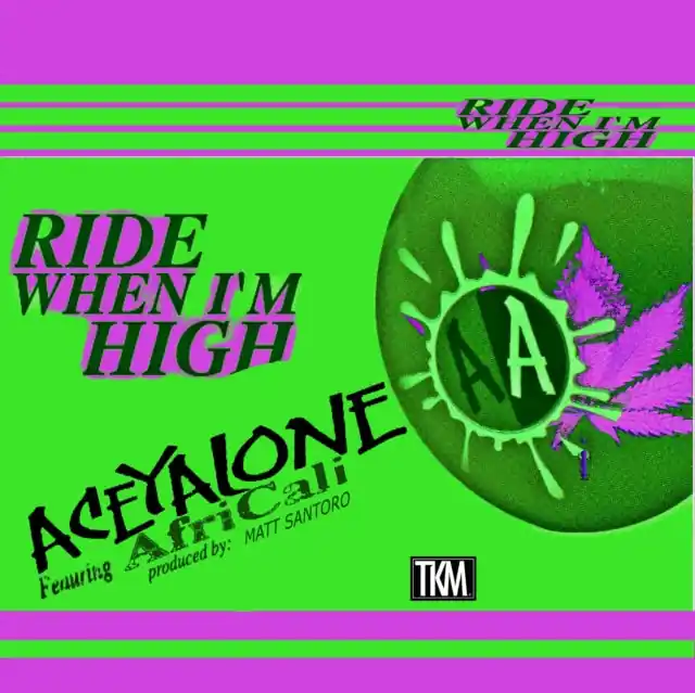 ACEYALONE - RIDE WHEN I'M HIGH (Vinyl LP) Original