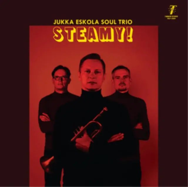 Don’t Miss Out JUKKA ESKOLA SOUL TRIO - STEAMY! (CLEAR ORANGE VINYL/IMPORT) (Vinyl LP)