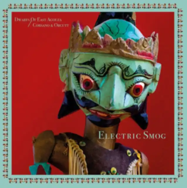 Price Cut DWARFS OF EAST AGOUZA / CHRIS CORSANO & BILL ORCUTT - ELECTRIC SMOG (Vinyl LP)