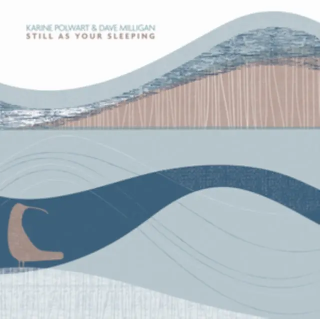 POLWART,KARINE & DAVE MILLIGAN - STILL AS YOUR SLEEPING (Vinyl LP) Editor’s Pick